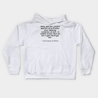 He saw right through her - Anna Karenina, Leo Tolstoy Kids Hoodie